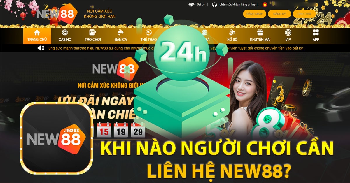 Khi nào người chơi cần liên hệ