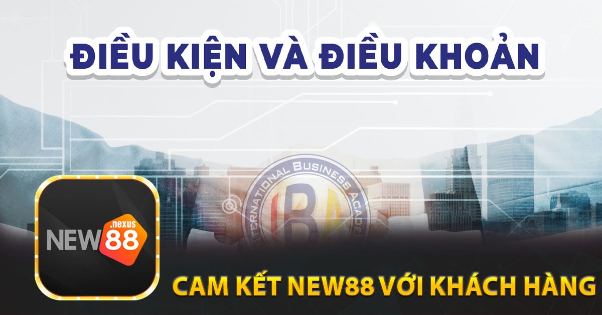 Cam Kết New88 Với Khách Hàng