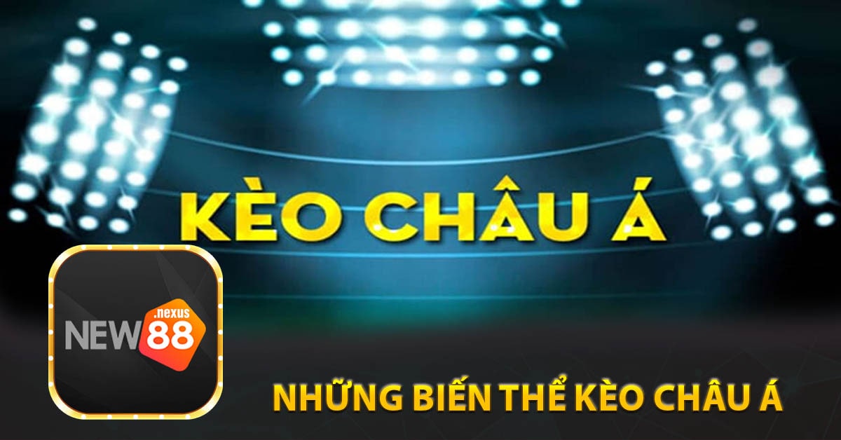 Những biến thể kèo