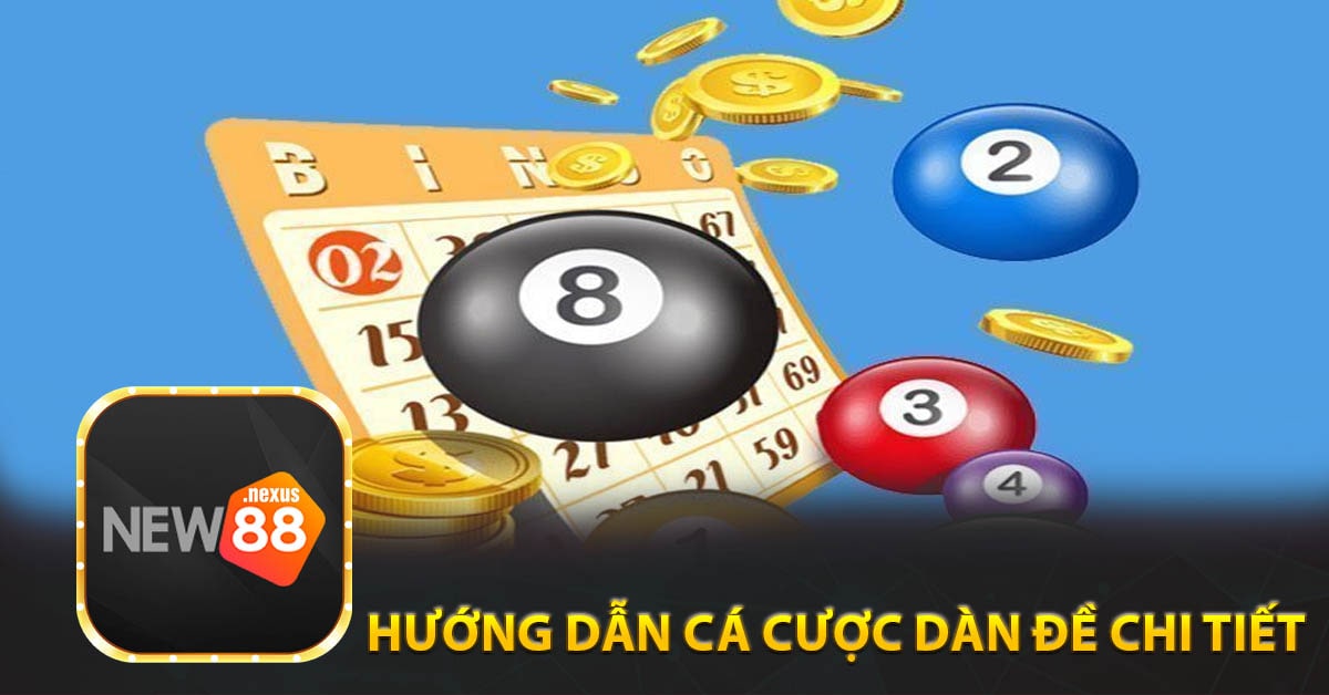 Hướng Dẫn Cá cược dàn đề chi tiết