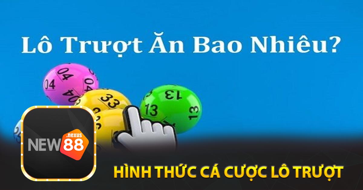 Hình Thức Cá Cược lô trượt xiên phổ biến